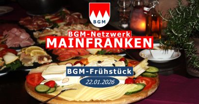 Donnerstag, 22.01.2026 von 08:00 bis 10:30 Uhr: BGM-Frühstück = 1. Treffen vom BGM-Netzwerk Mainfranken in Würzburg